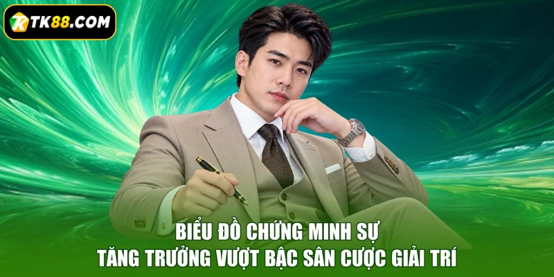 Biểu đồ chứng minh sự tăng trưởng vượt bậc sân cược giải trí