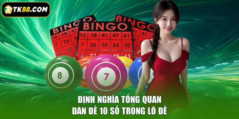 Định nghĩa tổng quan dàn đề 10 số trong lô đề